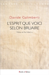 L'esprit, que voici : Claude Bruaire, de l'apologétique à l'ontodologie - Davide Galimberti