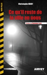 Ce qu'il reste de la ville en nous - Christophe Mary