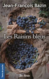 Les raisins bleus - Jean-François Bazin
