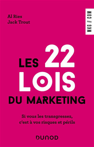 Les 22 lois du marketing : si vous les transgressez, c'est à vos risques et périls - Al Ries