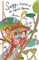 Suzy, Gaspard et les enfants bizarres - Sandrine Beau