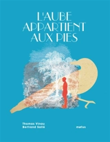 L'aube appartient aux pies - Thomas Vinau