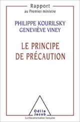 Le principe de précaution : rapport au Premier ministre - France. Premier ministre
