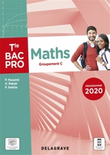 Mathématiques terminale bac pro, groupement C - Patrick Huaumé