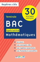 Bac spécialité mathématiques : terminale : 30 fiches pratiques - Aurélie Cronier