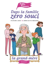 Dans la famille zéro souci. La grand-mère - Sylvaine Jaoui