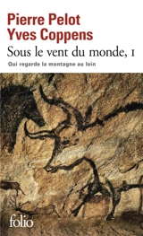 Sous le vent du monde. Vol. 1. Qui regarde la montagne au loin - Pierre Pelot