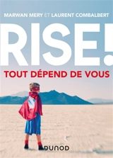 Rise ! : tout dépend de vous - Marwan Méry