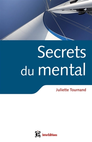 Secrets du mental - Juliette Tournand