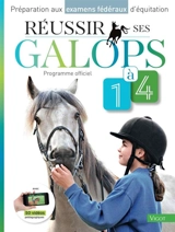 Préparation aux examens fédéraux d'équitation. Réussir ses galops 1 à 4 : programme officiel - Guillaume Henry