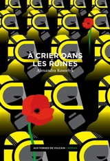 A crier dans les ruines - Alexandra Koszelyk