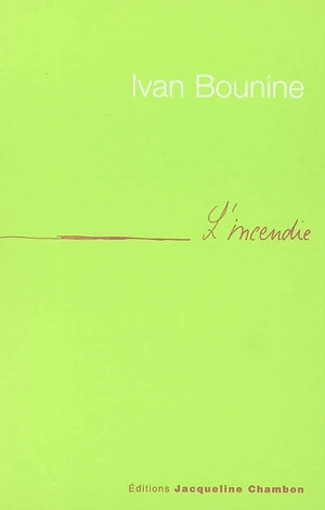 L'incendie : petits récits - Ivan Alexeevitch Bounine