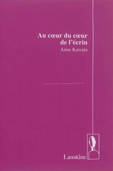 Au coeur du coeur de l'écrin - Anne Kawala