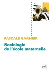 Sociologie de l'école maternelle - Pascale Garnier