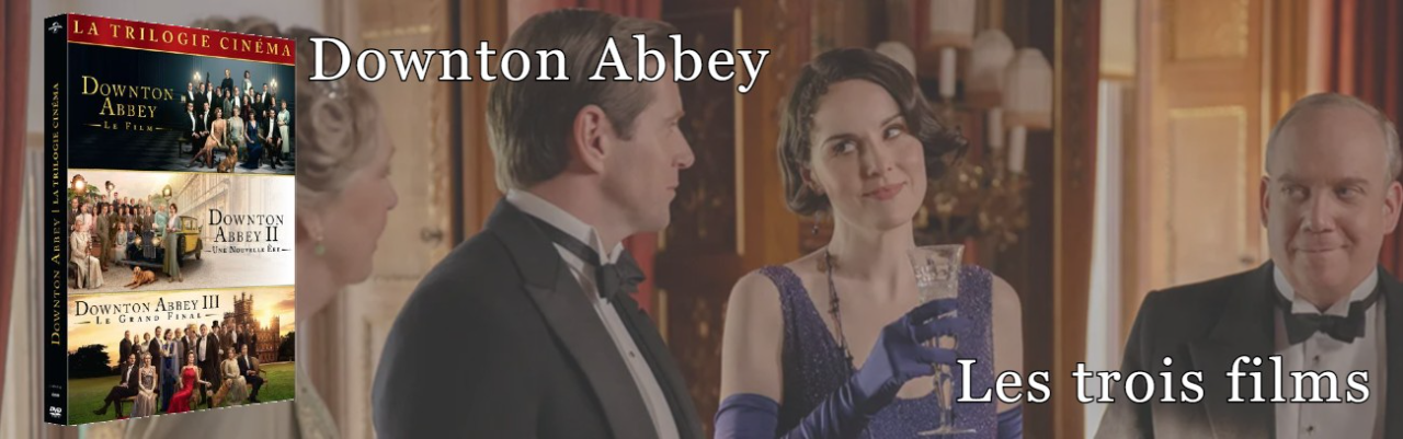 Downton Abbey _ La trilogie au cinéma.jpg